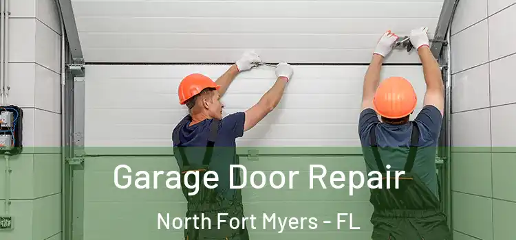  Garage Door Repair North Fort Myers - FL