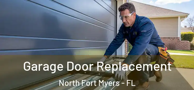  Garage Door Replacement North Fort Myers - FL