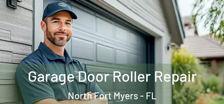  Garage Door Roller Repair North Fort Myers - FL