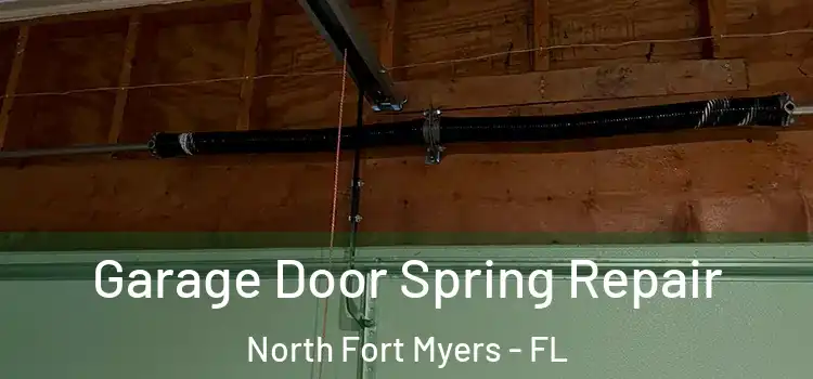  Garage Door Spring Repair North Fort Myers - FL