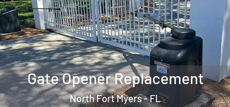 Gate Opener Replacement North Fort Myers - FL