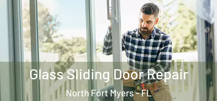Glass Sliding Door Repair North Fort Myers - FL