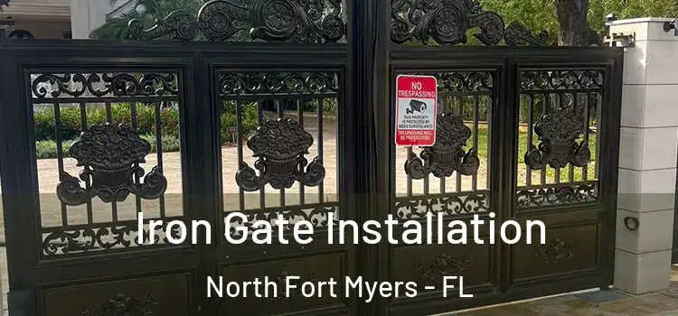  Iron Gate Installation North Fort Myers - FL