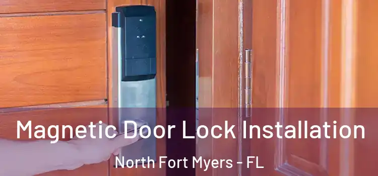  Magnetic Door Lock Installation North Fort Myers - FL