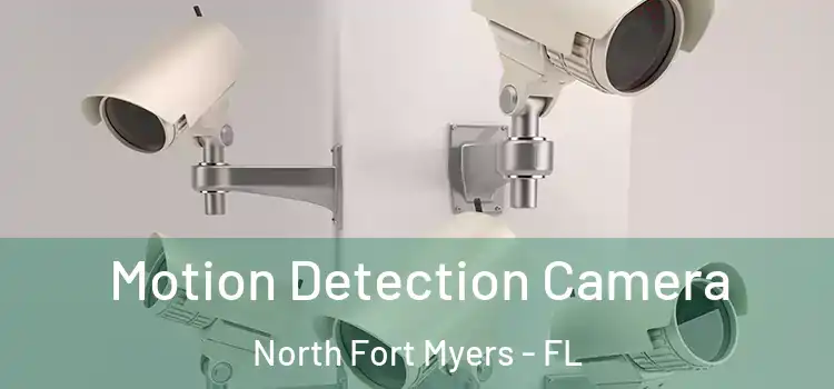  Motion Detection Camera North Fort Myers - FL