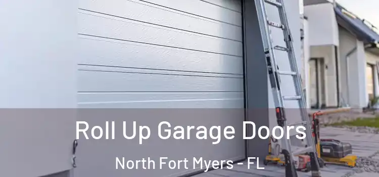  Roll Up Garage Doors North Fort Myers - FL