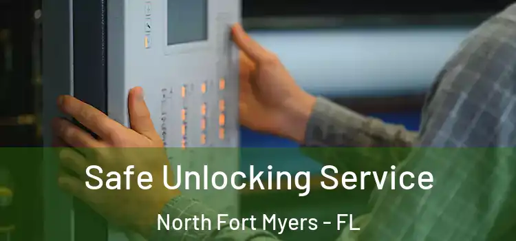 Safe Unlocking Service North Fort Myers - FL