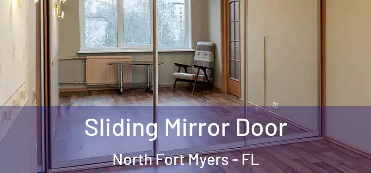  Sliding Mirror Door North Fort Myers - FL