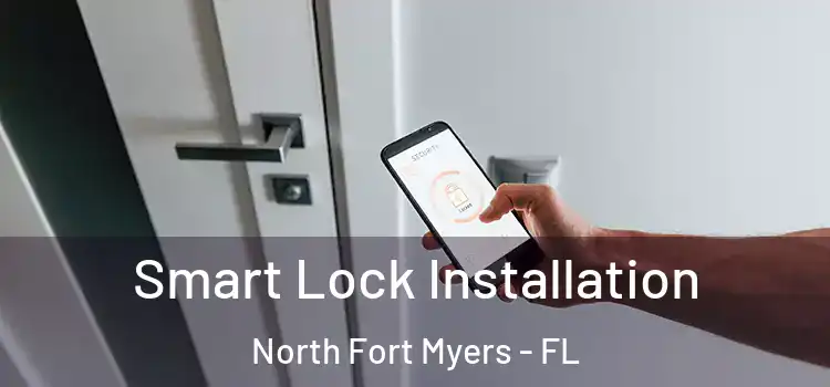 Smart Lock Installation North Fort Myers - FL