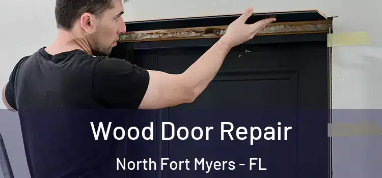 Wood Door Repair North Fort Myers - FL